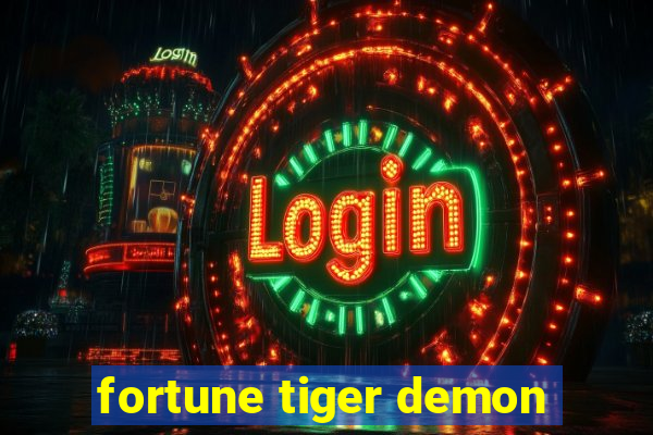 fortune tiger demon